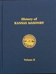History of Kansas Masonry Vol. II