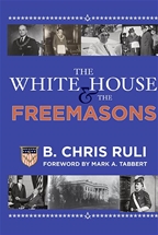 The White House & The Freemasons - Signed by Author