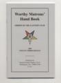 Worthy Matron's Handbook by Charles A Watts