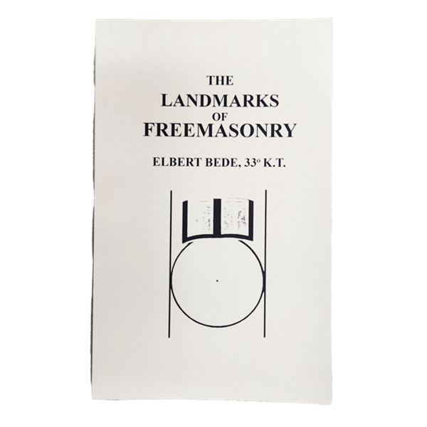 The Landmarks of Freemasonry